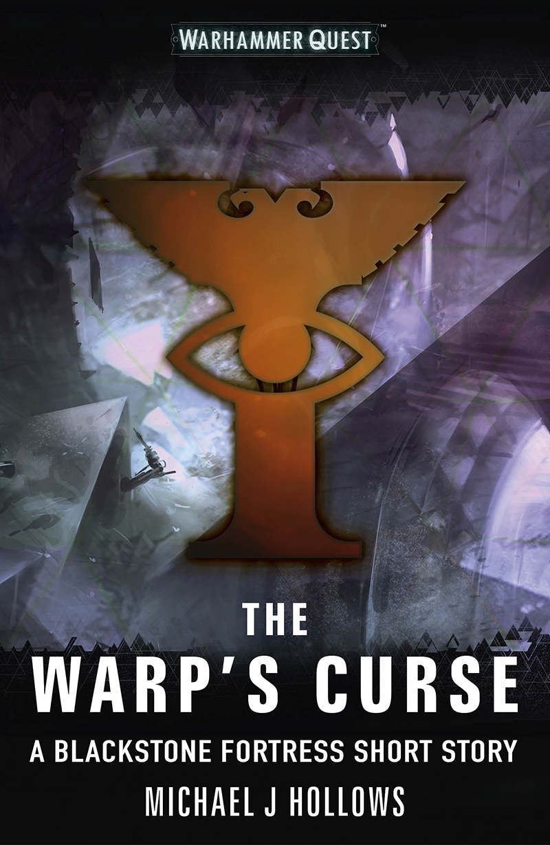 The Warp’s Curse – A Blackstone Fortress Short Story (Black&nbsp;Library)